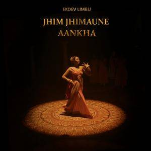 Jhim Jhimaune Aankha